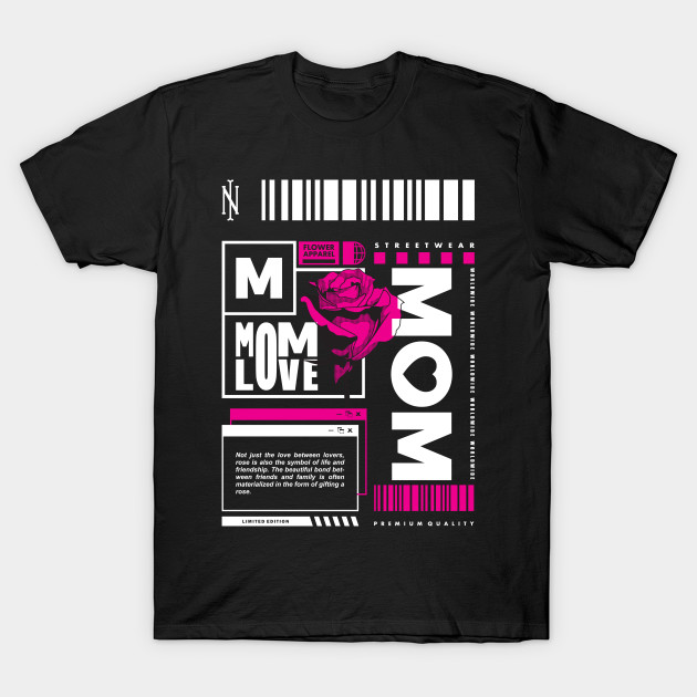 Mom Love | Streetwear Style by niclothing